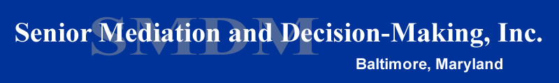 Senior Mediation and Decision-Making, Inc.